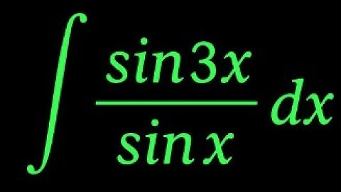 Simplify ∫sin(3x)/sin(x) dx—Step-by-Step Guide
