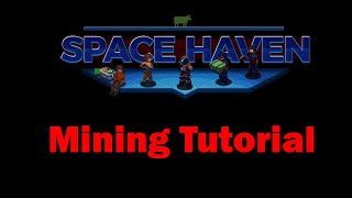 Space Haven Tutorials: Mining