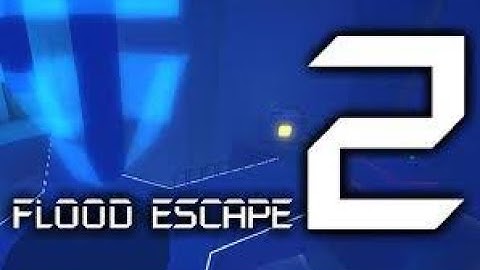 Flood Escape 2 (2017) but if i die the video ends.