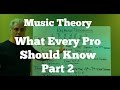 Music Theory Lecture - What Every Pro Musician Needs To Know  Pt 2