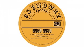 Lord Echo - Just Do You (Full Album)