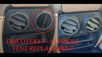 LANDROVER DISCOVERY 3 LR3 - CONSOLE REAR VENT GRILL REPLACEMENT