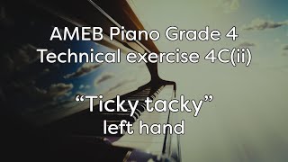Ticky Tacky ~ AMEB Piano Grade 4 Exercise 4C(ii)
