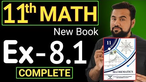 11th class Math - Exercise 8.1 - New Book - Class 11 maths chapter 8 Ex-8.1