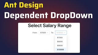 How to Create Dependent DropDowns using React JS and Ant Design | AntD Dependent Select Components