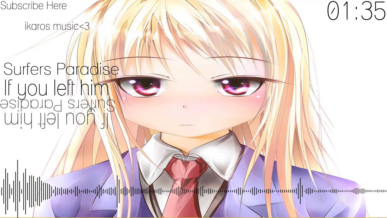 Cody Simpsons (Summers Paradise) - If you left me [Nightcore] - YouTube