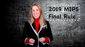 MIPS - 2019 Final Rule Summary