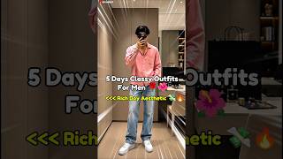5 Days Classy Outfits For Men Rich Boy Aesthetic 2026 #outfitblogger #outfitideas #fashion