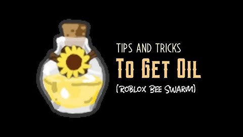 Tips & Tricks To Get Oil Fast!! Roblox Bee Swarm Simulator!