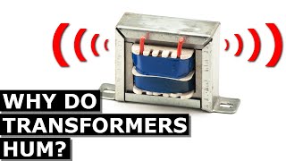 why do transformers make a humming noise?