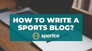 How to write a Sports Blog | For beginers | SportCo - Tutorial Video