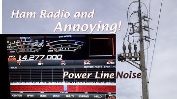 Ham Radio and Annoying Power Line Noise!