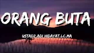 KISAH ORANG BUTA (BUKHARI)|STORY WA KEKINIAN TERBARU 30 DETIK| USTAD ADI HIDAYAT