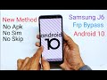 Samsung J6 Frp Bypass Android 10 Q New Method 2020 || Without Apk