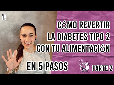 🤯 REVIERTE LA DIABETES TIPO 2 EN 5 PASOS | CÓDIGO DE LA DIABETES PARTE 2 | Manu Echeverri