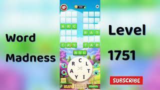 Word Madness Level 1751 Answers 🧠🔥 | All Correct Words Revealed!