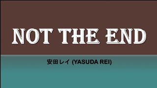 安田レイ (Rei Yasuda) - Not the End (kanji/romaji/english lyrics) Resimi
