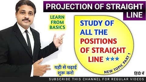 PROJECTION OF STRAIGHT LINE IN ENGINEERING DRAWING IN HINDI (PART-1) @TIKLESACADEMYOFMATHS