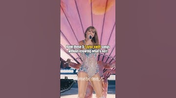 Rank these 5 Taylor Swift songs without knowing what
