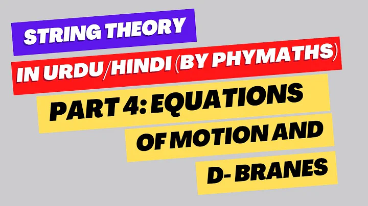 String Theory || Part 4 || Equations of motion, boundary conditions and Dp branes