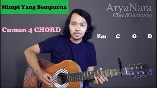Chord Gampang (Mimpi Yang Sempurna - Peterpan) by Arya Nara (Tutorial Gitar) Untuk Pemula chords