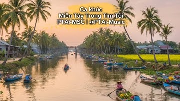 Nhạc quê hương | Miền Tây Trong Tim Tôi #ytshorts #music #aimusic #SunoAI #PTAi-MSC | @PTAi-Music