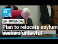 UK court rules plan to relocate asylum seekers to Rwanda is unlawful • FRANCE 24 English