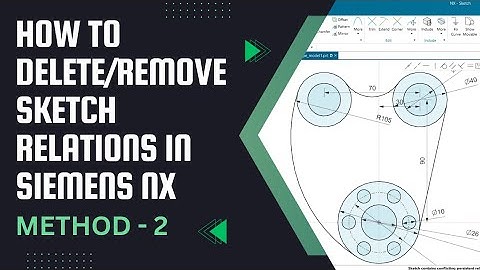 How to Remove/Delete Sketch Relation in Siemens NX METHOD - 2 | Part 2 SIEMENS NX TUTORIAL.