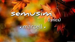 Semusim - Marcell (lyrics)  - Durasi: 4:59. 