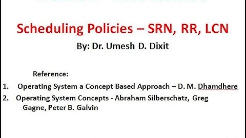 Scheduling Policies - (Module 2 Lecture 6)
