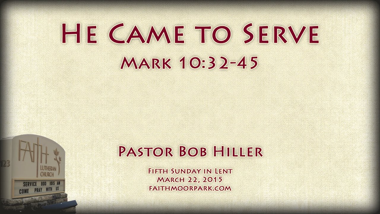 Mark 10 32 45 He Came To Serve YouTube Mark 10 32 45 He Came To Serve YouTube