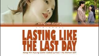 Kang Min Kyung — Lasting like the last day' My Demon OST (Color Coded Lyrics)