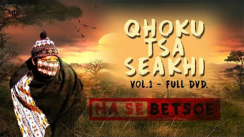 Qhoku tsa Seakhi Vol.1 (Full DVD :  49:26)