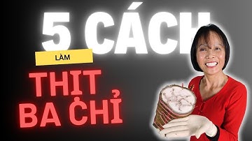 5 Cách Làm Thịt Ba Chỉ Ngon Tại Nhà! Thử Ngay Giò Lây & Thịt Heo Ngâm Nước Mắm!