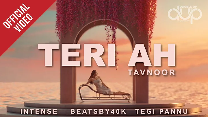 TERI AH (Official Video) | Tavnoor | 40K | Intense...