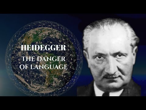 Heidegger "The Danger of Language"