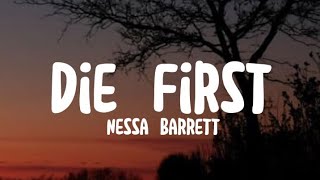 Nessa Barrett - die first (Lyrics)