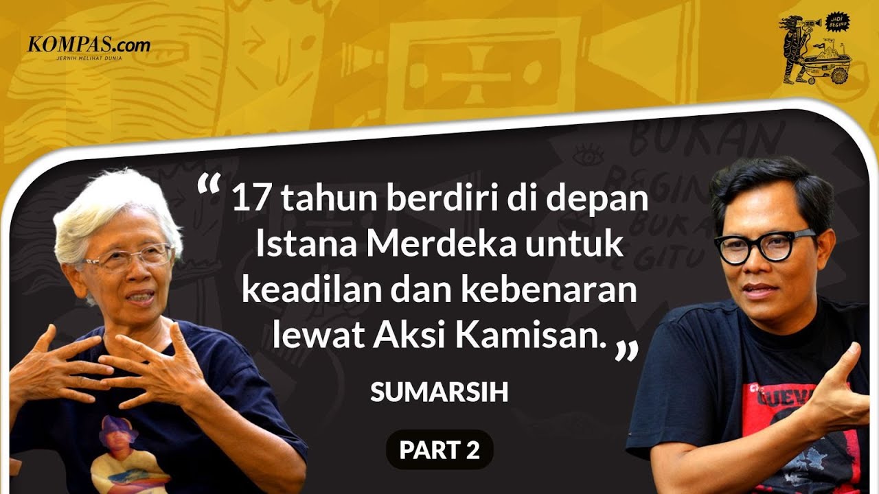 Sumarsih, 17 Tahun Berdiri di Depan Istana untuk Aksi Kamisan | Part 2 BEGINU 