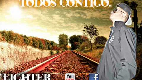 Lighter todos contigo new hip hop dedication to by...