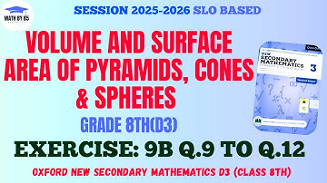 Exercise 9B Questions 9 to 12 | Class 8 | Volume and Surface Area of Cones | Math D3