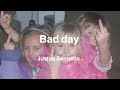 【和訳】Bad Day / Jennie Bennetts