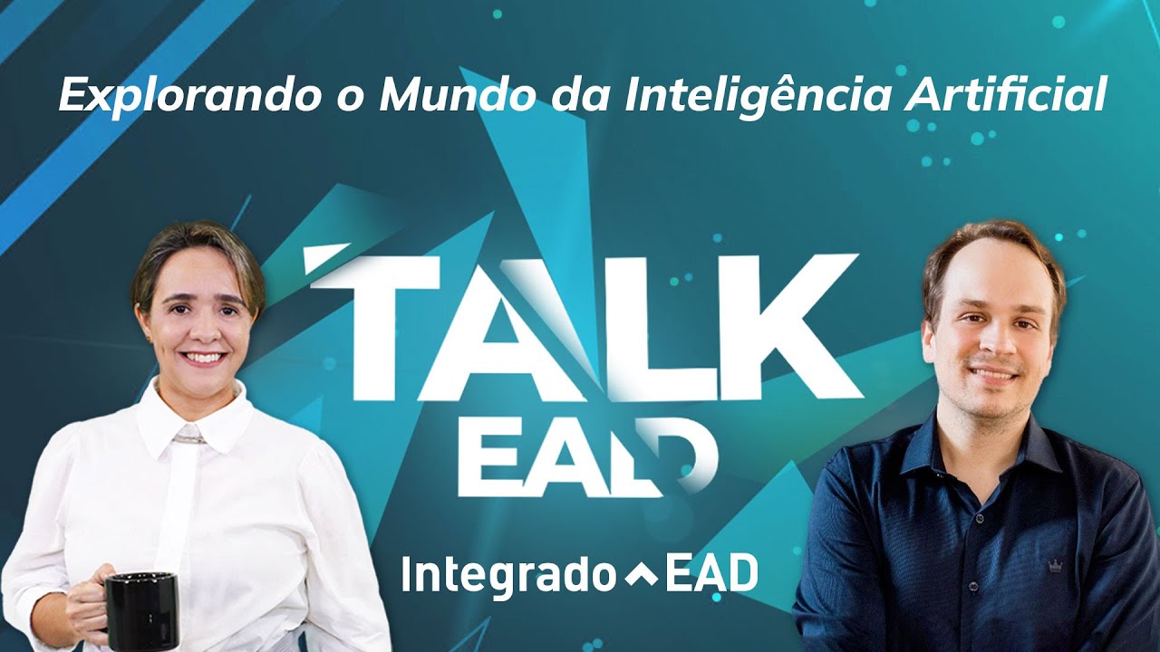 #037 - Talk EAD - Explorando o Mundo da Inteligência Artificial - YouTube