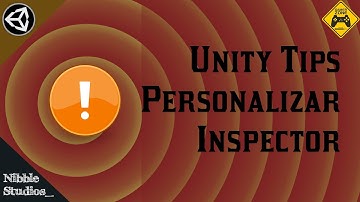 Unity Tips - Personalizar Editor