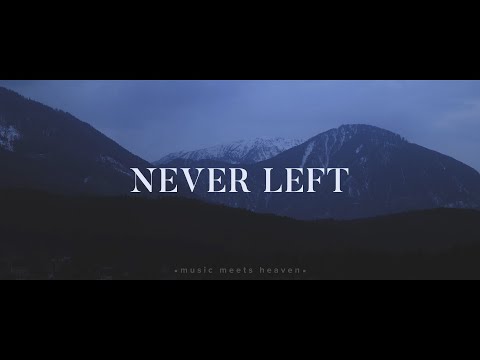 Nathan Taylor ~ Never Left (Lyrics)