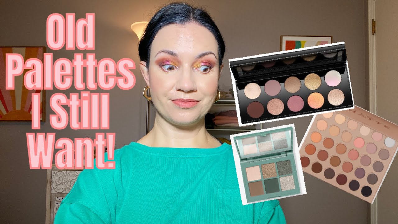 OLD EYESHADOW PALETTES I STILL WANT TO BUY!