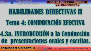 4.3a. INTRODUCCIÓN a la conducción de presentaciones orales y escritas