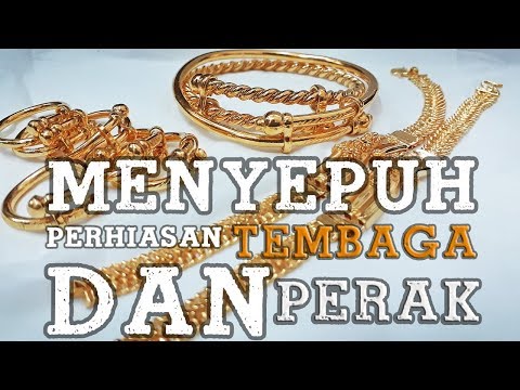 Menyepuh Perhiasan Bahan Tembaga dan Perak