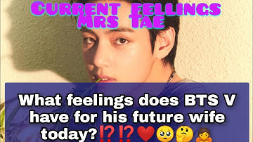 |What does BTS V REALLY think about his future wife today?🙇#bts #btsv #mrstae #V #mrstae predictions