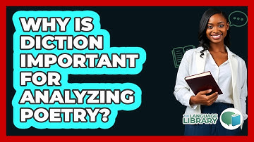 Why Is Diction Important For Analyzing Poetry? - The Language Library