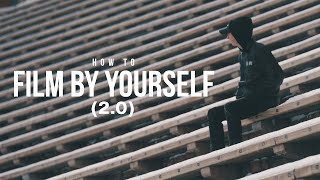 How to Film Yourself 2.0 | Advanced tips for making videos alone image
